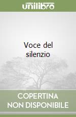 Voce del silenzio libro