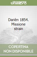 Darièn 1854. Missione strain libro