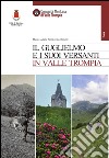 Il Guglielmo e i suoi versanti in Valle Trompia note di storia e paesaggio libro