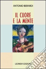 Il cuore e la mente libro