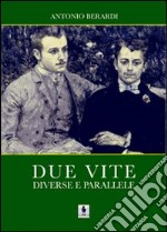 Due vite diverse e parallele libro