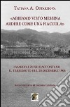 «Abbiamo visto Messina ardere come una fiaccola». I marinai russi raccontano il terremoto del 28 dicembre 1908 libro di Ostakhova Tatiana