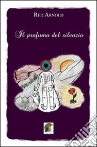 Il profumo del silenzio