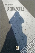 La città sottile libro