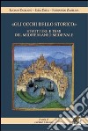 «Gli occhi dello storico». Strutture e temi del Mediterraneo medievale libro