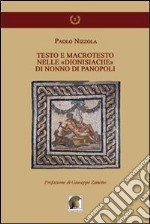 Testo e macrotesto nelle «Dionisiache» di Nonno di Panopoli libro