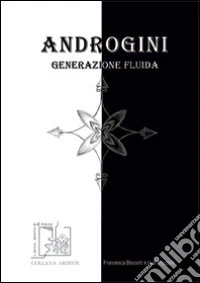 Androgini. Generazione fluida