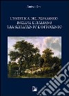 L'estetica del paesaggio inglese e italiano tra settecento e ottocento libro