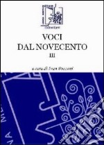 Voci dal Novecento. Vol. 3 libro