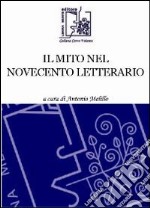 Il mito nel Novecento letterario libro