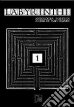 Labyrinthi. Antologia poetica. Vol. 1 libro