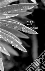 E.M. (Evo medio)