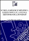 Scienza, marxismo e metafisica. Leszek Nowak e la scuola metodologica di Poznac libro