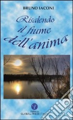 Risalendo il fiume dell'anima libro