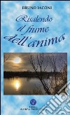 Risalendo il fiume dell'anima libro