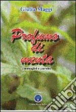 Profumo di menta. Immagini e parole