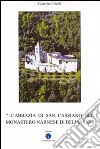 L'abbazia di San Cassiano nel monastero narnase di Belisario. Ediz. illustrata libro