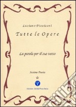 La parola per il suo verso. Ediz. italiana e inglese libro