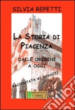 Storia di Piacenza. Dalle origini a oggi