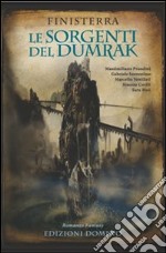 Le sorgenti del Dumrak. Finisterra