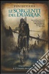 Le sorgenti del Dumrak. Finisterra libro