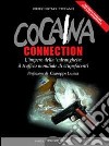 Cocaina connection. L'impero della 'ndrangheta: il traffico internazionale di stupefacenti libro di Notaristefano Orfeo