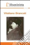 L'illuminista Vitaliano Brancati. Monografia di Vitaliano Brancati libro di Pedullà W. (cur.)