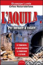 L'Aquila. Per tornare a volare