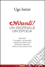 Avanti! Un giornale, un'epoca libro