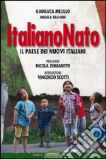 ItalianoNato. Il paese dei nuovi italiani