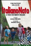 ItalianoNato. Il paese dei nuovi italiani libro