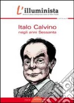 L'illuminista vol. 34-35. Italo Calvino negli anni Sessanta libro