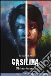 Casilina. Ultima fermata libro