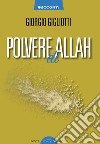 Polvere di Allah libro