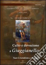 Culto e devozione a Giuggianello. San Cristoforo a maggio libro