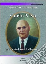 Carlo Viva. Primo sindaco di Collepasso libro