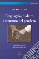 Linguaggio, dialetto e struttura del pensiero libro