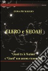 Clero e Shoah. «Giusti tra le nazioni» e «Giusti» non ancora riconosciuti libro