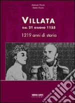 Villata dal 21 giugno 1155. 1219 anni di storia libro