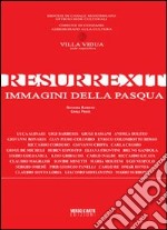 Resurrexit. Immagini della Pasqua. Ediz. illustrata libro