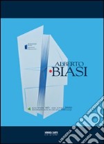 Alberto Biasi. Gli anni '60 gli anni 2000. Ediz. multilingue