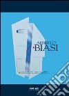 Alberto Biasi. Gli anni '60 gli anni 2000. Ediz. multilingue libro di Bassin Aleksander Granzotto Giovanni