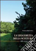 La leggerezza della scultura. Ediz. illustrata libro