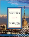 Pittori d'oggi. Francia Italia 2013. Ediz. italiana e francese libro