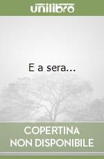 E a sera... libro