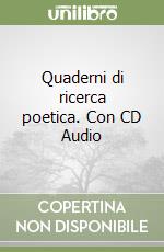 Quaderni di ricerca poetica. Con CD Audio libro