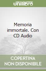 Memoria immortale. Con CD Audio libro