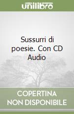 Sussurri di poesie. Con CD Audio libro