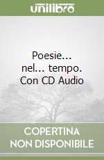 Poesie... nel... tempo. Con CD Audio libro