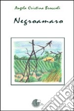 Negroamaro. Poesie